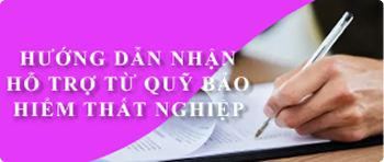 HƯỚNG DẪN NHẬN HỖ TRỢ TỪ QUỸ BẢO HIỂM THẤT NGHIỆP